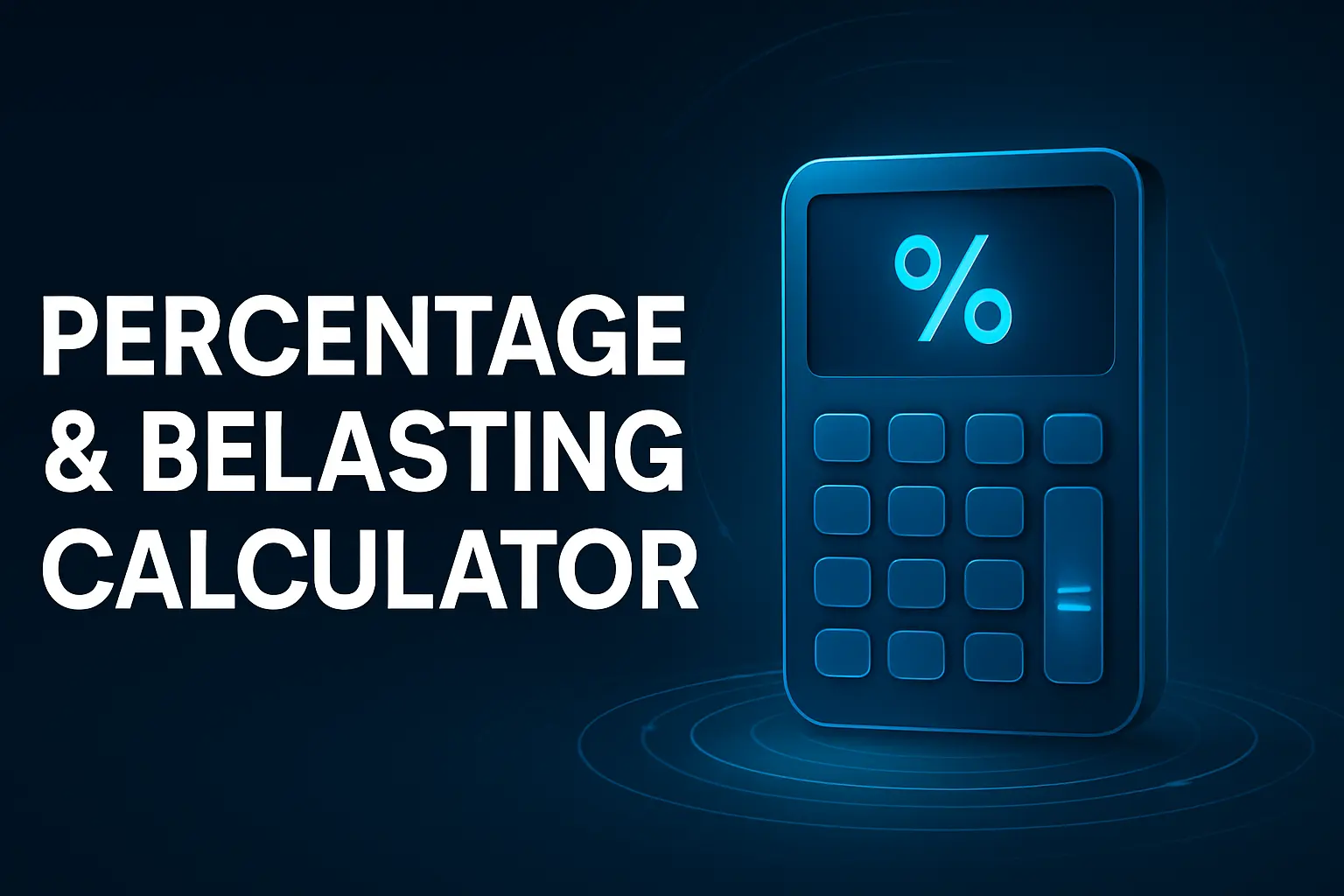 Percentage & Belasting Calculator